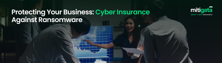 Protecting Your Business: Cyber Insurance Against Ransomware - Mitigata smart cyber insurance
