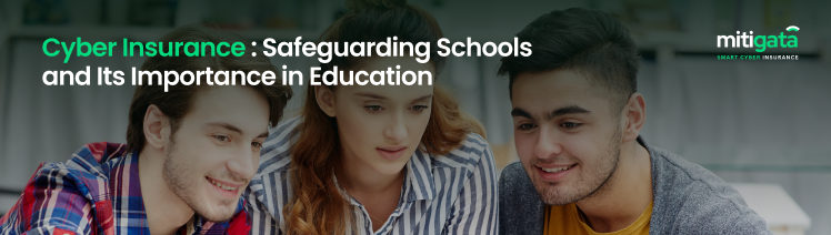 Cyber Insurance: Safeguarding Schools and Its Importance in Education