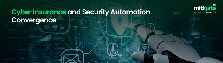 Cyber Insurance and Security Automation Convergence