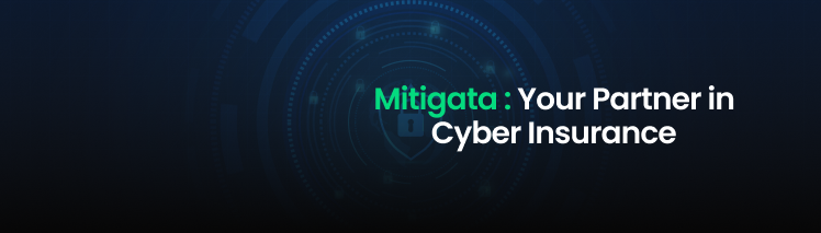 Mitigata: Your Partner in Cyber Insurance