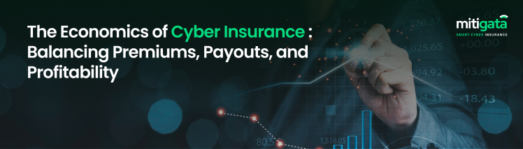 The Economics of Cyber Insurance: Balancing Premiums, Payouts, and Profitability