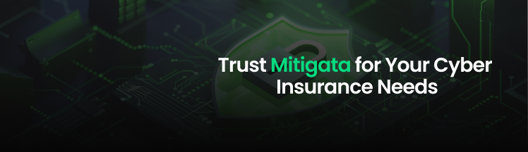 Trust Mitigata for Your Cyber Insurance Needs