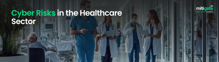 Cyber Risks in the Healthcare Sector