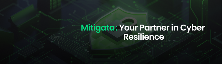 Mitigata: Your Partner in Cyber Resilience