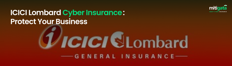 ICICI Lombard Cyber Insurance: Protect Your Business - Mitigata 