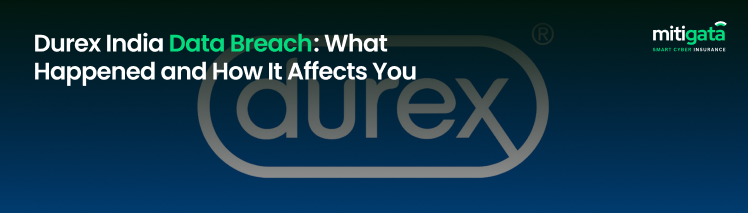 Durex India Data Breach: What Happened and How It Affects You