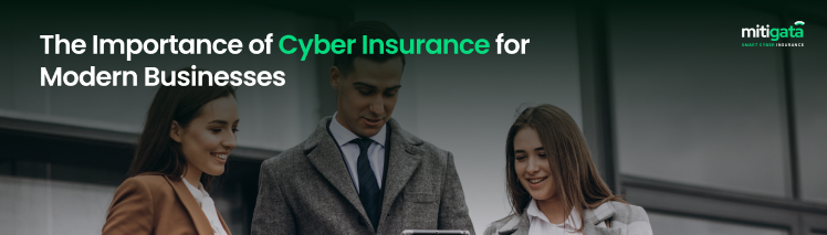 The Importance of Cyber Insurance for Modern Businesses