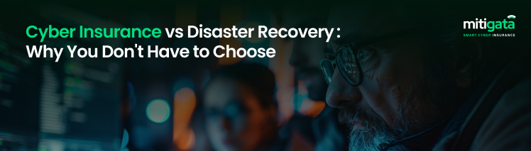 Cyber Insurance vs. Disaster Recovery: Why You Don't Have to Choose