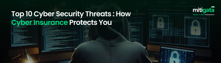 Top 10 Cyber Security Threats: How Cyber Insurance Protects You