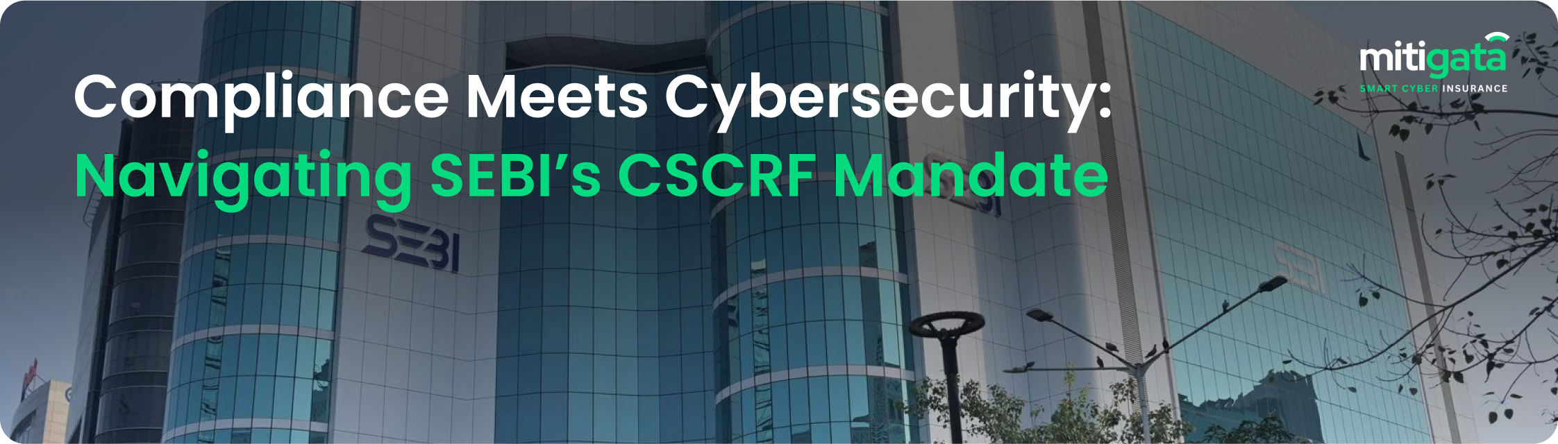 Compliance Meets Cybersecurity: Navigating SEBI’s CSCRF Mandate
